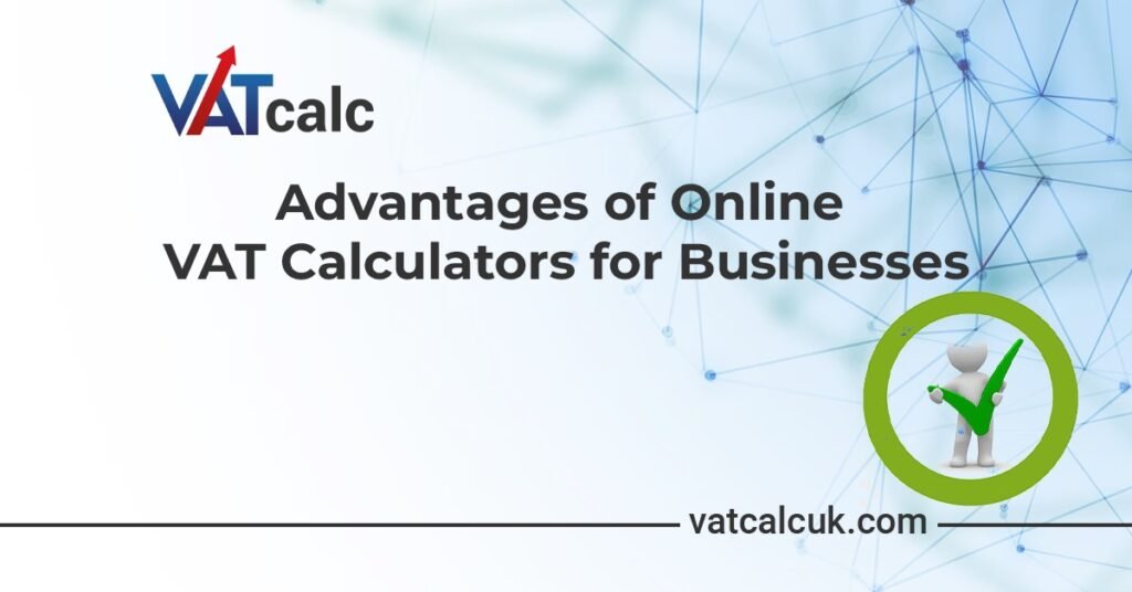 Advantages of Online VAT Calculators for Businesses 6 Online VAT Calculators