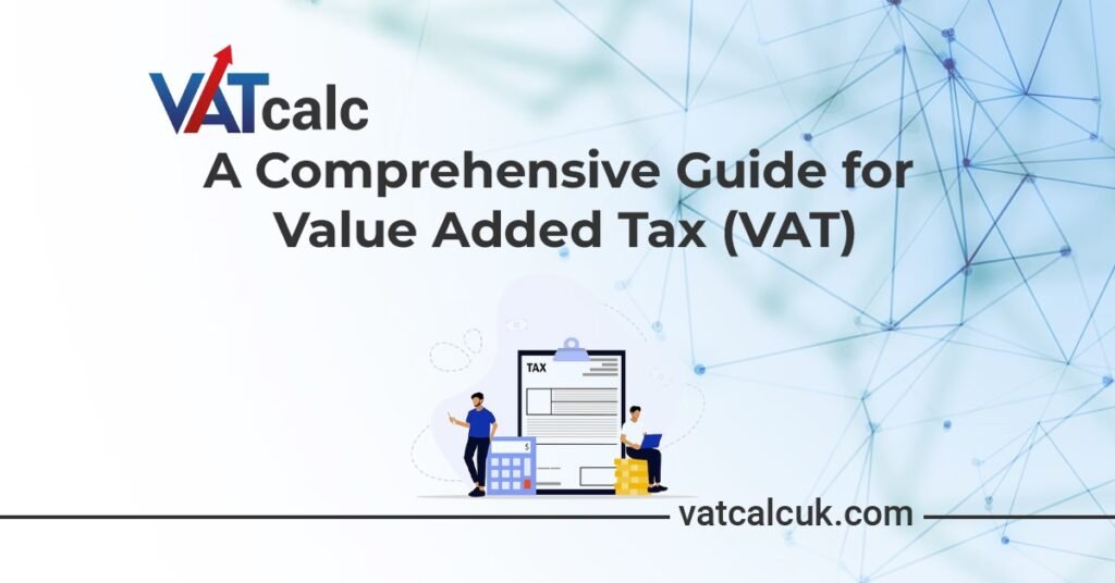 A Comprehensive Guide for Value Added Tax (VAT) 2023 5 Value Added Tax