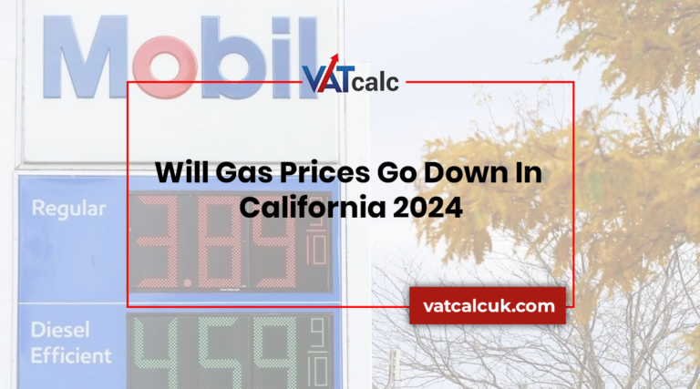 Will Gas Prices go Down in California 2024